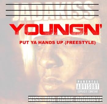 YoungN’ – Put Ya Hands Up (Freestyle)