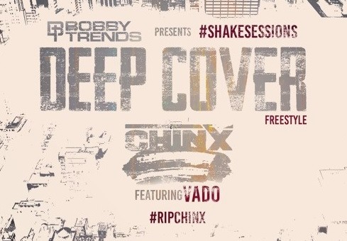 DJ Bobby Trends Presents DeepCover Freestyle Ft. Chinx & Vado