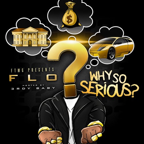 cover Flo - Why So Serious? (Mixtape)  