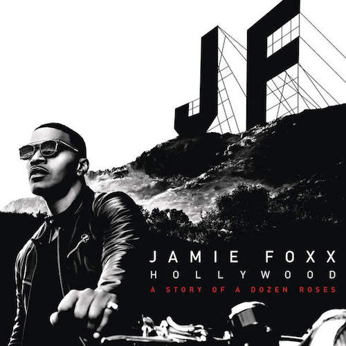 jamie-foxx-hollywood Two For One: Jamie Foxx - On The Dot Ft. Fabolous & Like a Drum Ft. Wale  