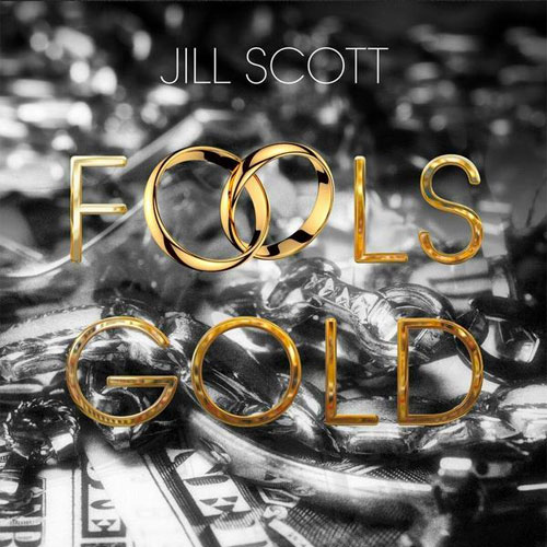 jill-scott-fools-gold Jill Scott - Fools Gold  
