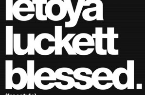 Letoya Luckett – Blessings (Remix)