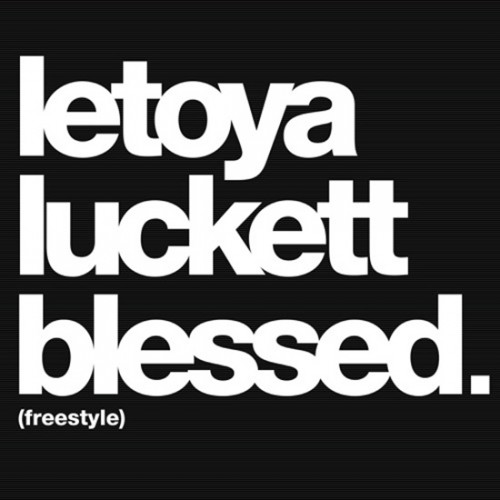 letoya-blessed-500x500 Letoya Luckett - Blessings (Remix)  