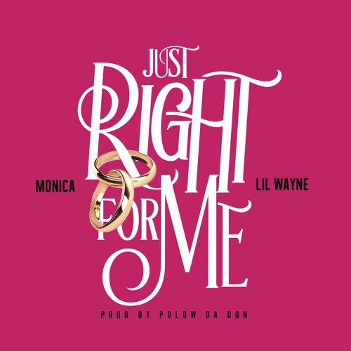 monica-just-right-for-me-500x500 Monica - Just Right For Me Ft. Lil Wayne  