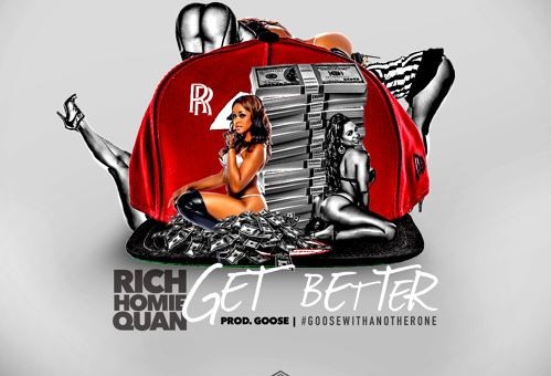 Rich Homie Quan – Get Better (Prod By Goose)