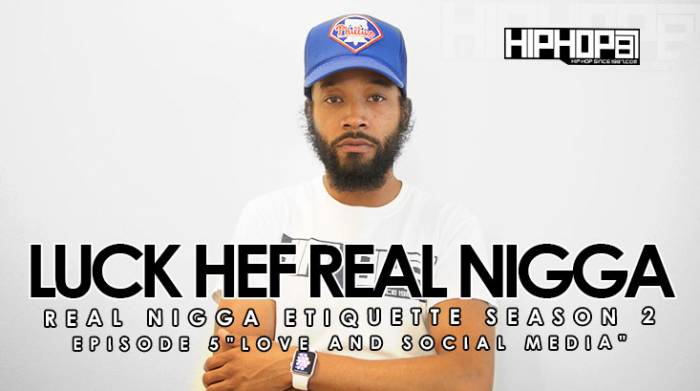 real-nigga-etiquette-with-luck-hef-love-social-media-season-2-ep-5-video-HHS1987-2015 Real Nigga Etiquette with Luck Hef: Love & Social Media (Season 2, Ep. 5) (Video)  