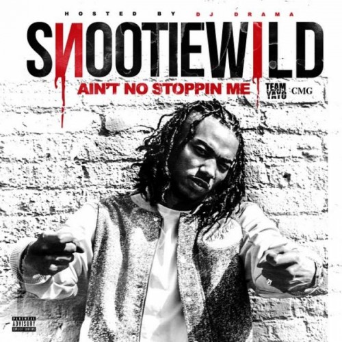 sna-500x500 Snootie Wild – Ain’t No Stoppin Me (Mixtape)  