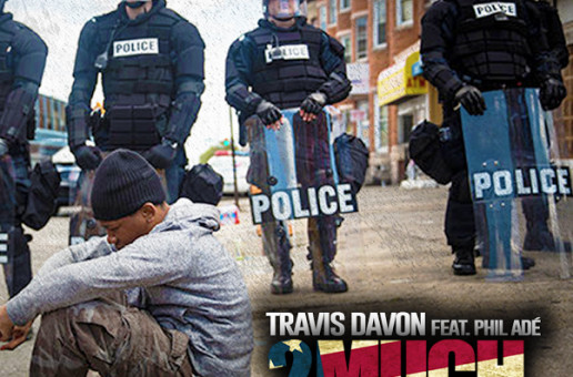 Travis Davon – 2 Much Ft. Phil Ade