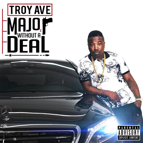 troy-ave-releases-major-without-a-deal-album-artwork-HHS1987-2015 Troy Ave Releases 'Major Without A Deal' Album Artwork  
