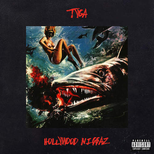 tyga-hollywood-niggaz-HHS1987-2015 Tyga – Hollywood Niggaz  