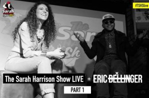 The Sarah Harrison Show LIVE x Eric Bellinger (Part 1) (Video)