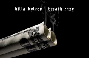 Killa Kyleon – Breathe Easy (Freestyle)