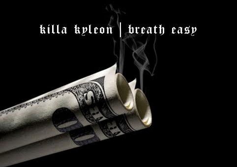 Killa Kyleon – Breathe Easy (Freestyle)