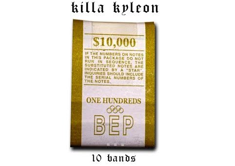 Killa Kyleon – 10 Bands (Freestyle)