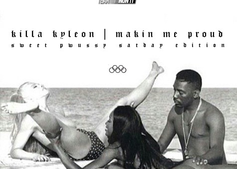 Killa Kyleon – Makin Me Proud (Freestyle)