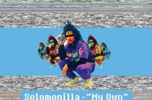 Solomonilla – My Own