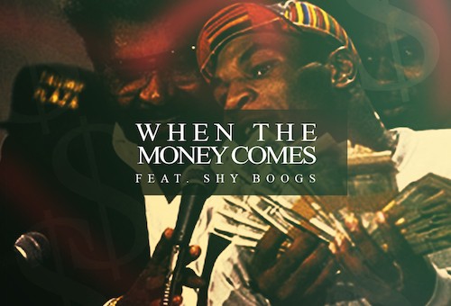 Cancun – When The Money Comes Ft. Shy Boogs