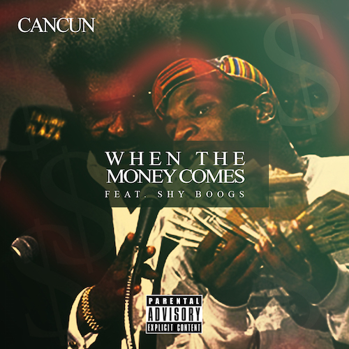 unnamed20 Cancun - When The Money Comes Ft. Shy Boogs  