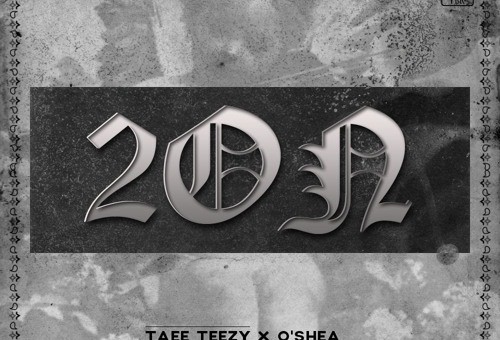 Taee Teezy – 2ON Ft. O’Shea