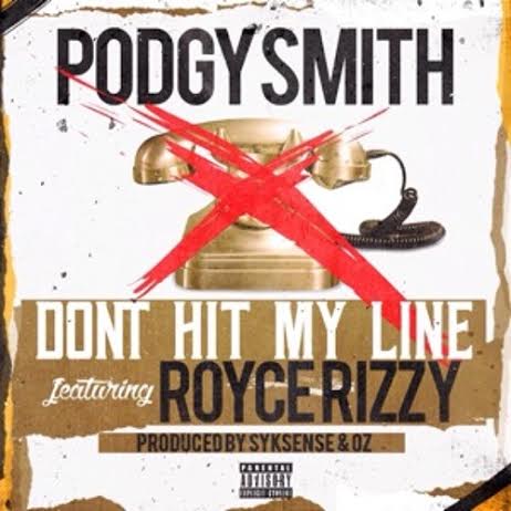 unnamed313 Podgy Smith - Dont Hit My Live Ft. Royce Rizzy  