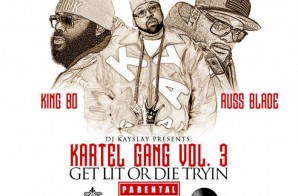 DJ Kay Slay Presents: Kartel Gang – Get Lit Or Die Tryin (Mixtape)