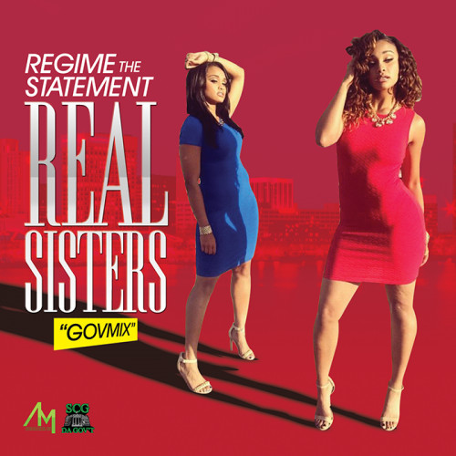 unnamed6-2-500x500 Regime The Statement - Real Sisters (GovMix)  