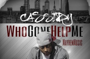 Cassidy – Who Gone Help Me
