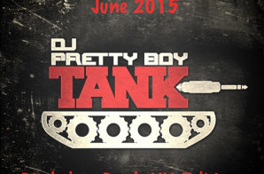 DJ Pretty Boy Tank – The MediaTankOut Playlist June 2K15: Bday Bash XX Edition (Video)