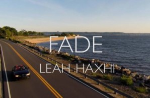Leah Haxhi – FADE (Video)
