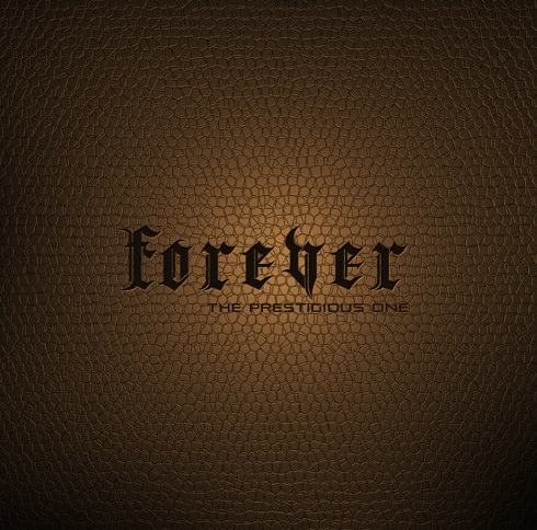 Forever The Prestigious One - Forever (Audio)  