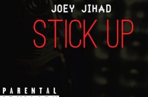 Joey Jihad – Stick Up
