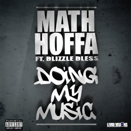 Math_Hoffa_Doing_My_Music-500x500 Math Hoffa - Doing My Music Ft. Blizzle Bless  