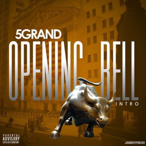 OpenBellCoverArt-500x500 5GRAND - Opening Bell (Intro)  