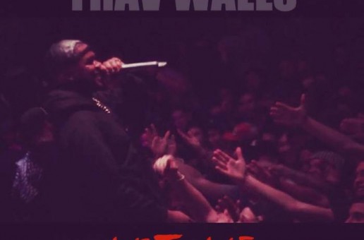 Trav Walls – Not Me