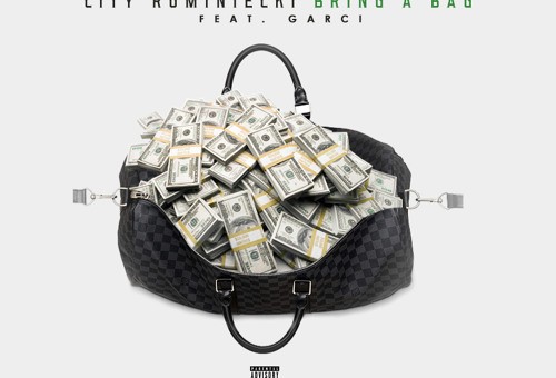 City Rominiecki – Bring A Bag Ft. Garci