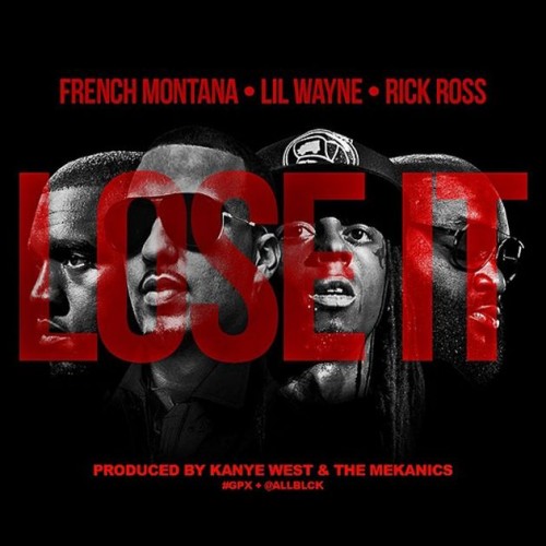 french-montana-lil-wayne-rick-ross-lose-it-500x500 French Montana - Lose It Ft. Rick Ross & Lil Wayne (Prod. By Kanye West & The Mekanics)  