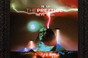 Prez P & The Pyrvmids – The Preztige EP