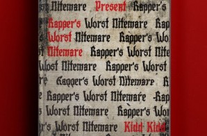 Kidd Kidd – Rapper’s Worst Nightmare (Mixtape)