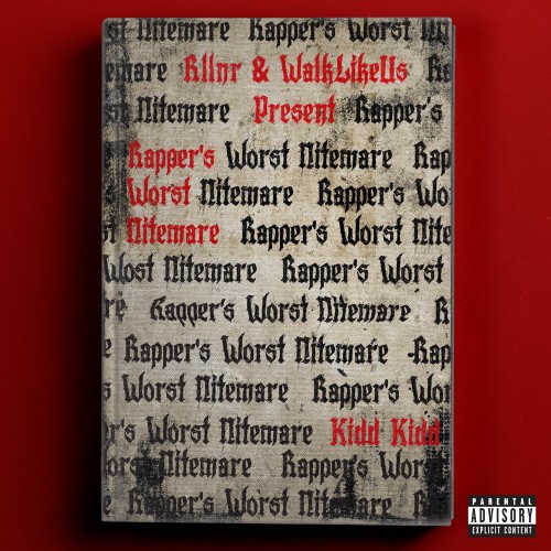 kidd-kidd-rappers-worst-nightmare Kidd Kidd - Rapper's Worst Nightmare (Mixtape)  