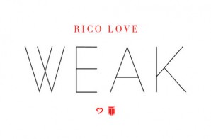 Rico Love – Weak