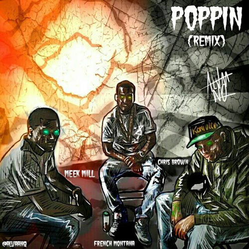 meek-poppin-remix Chris Brown x Meek Mill x French Montana - Poppin (Remix)  