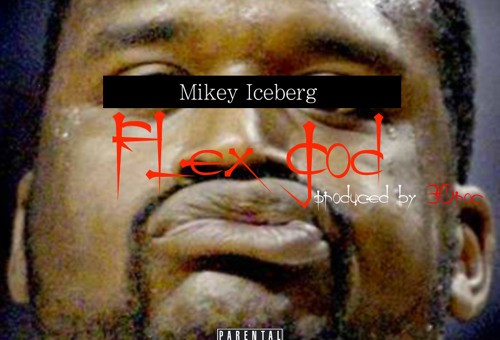 Mikey Iceberg – Flex God