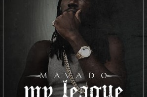 Mavado – My League