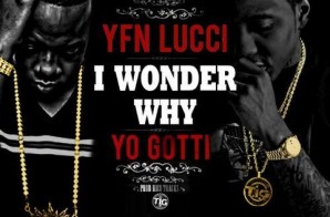 YFN Lucci x Yo Gotti – I Wonder Why (Remix)