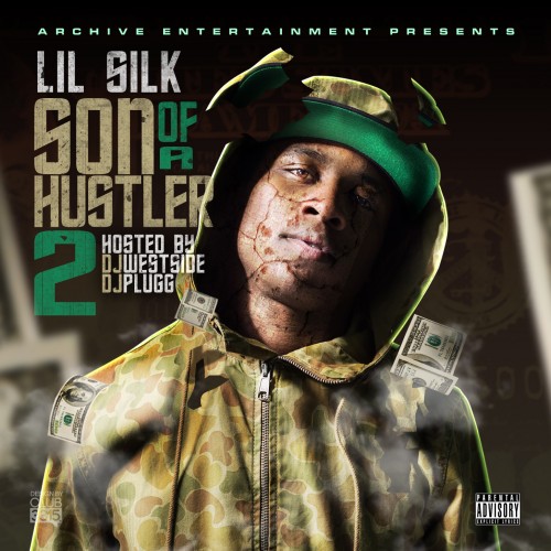 son-of-a-hustler-2 Lil Silk - Son Of A Hustler 2 (Mixtape)  
