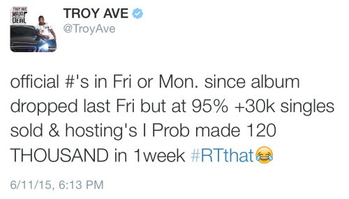 troy-ave-tweet-500x286 Troy Ave Responds To Selling 30 Physical Copies Of His Album, "Major Without A Deal"  