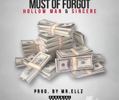 Hollow Man x Sincere – Must Of Forgot