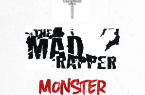 Mad Rapper – Monster (Freestyle)
