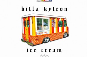 Killa Kyleon – Ice Cream (Freestyle)