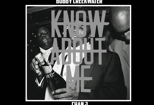 Bobby Creekwater x Chan J – Know About Me